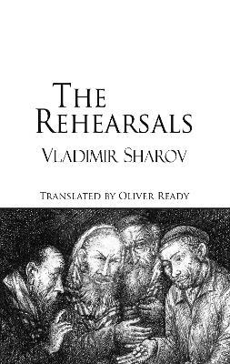 The Rehearsals - Vladimir Sharov - cover