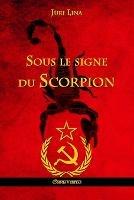 Sous le signe du Scorpion: L'ascension et la chute de l'Empire Sovietique