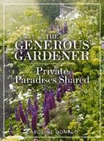 The Generous Gardener: Private Paradises Shared