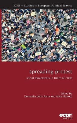 Spreading Protest: Social Movements in Times of Crisis - cover