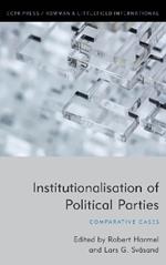 Institutionalisation of Political Parties: Comparative Cases