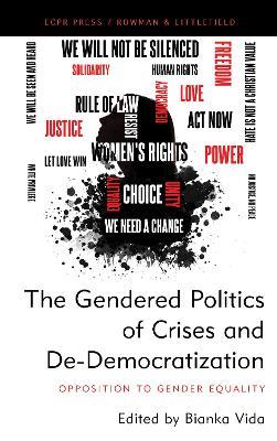 The Gendered Politics of Crises and De-Democratization: Opposition to Gender Equality - cover