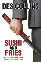 Sushi and Fries: How Cultural Differences Hinder Japanese Companies from Succeeding in Europe - Des Collins - cover