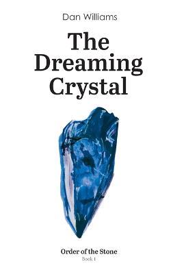 The Dreaming Crystal - Dan Williams - cover