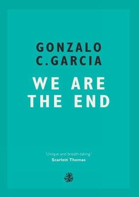 We Are The End - Gonzalo C. Garcia - cover