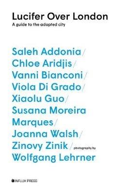 Lucifer Over London: A Guide to the Adopted City - cover