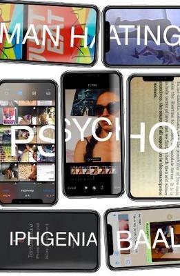 Man Hating Psycho - Iphgenia Baal - cover