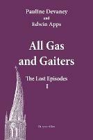 All Gas and Gaiters: The Lost Episodes 1 - Pauline Devaney,Edwin Apps - cover