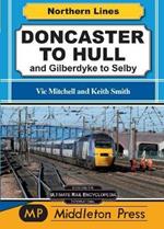 Doncaster To Hull: and Gilberdyke to Selby