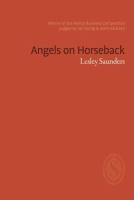 Angels on Horseback - Lesley Saunders - cover