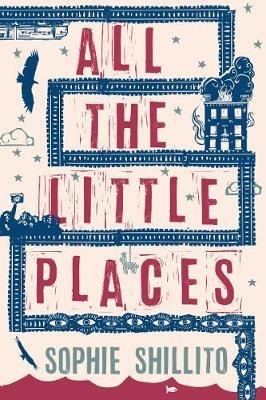 All The Little Places - Sophie Shillito - cover