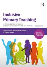 Inclusive Primary Teaching: A critical approach to equality and special educational needs and disability