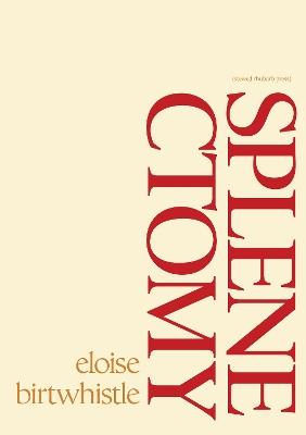 Splenectomy - Eloise Birtwhistle - cover