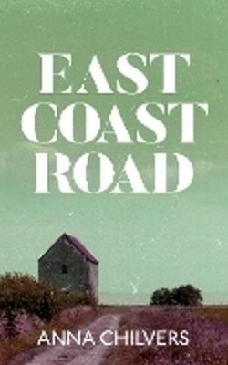East Coast Road - Anna Chilvers - cover