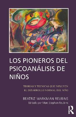Los Pioneros de Psicoanalisis de Ninos - Beatriz Markman Reubins - cover