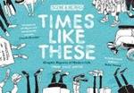Times Like These: Scene & Heard: Graphic Reports of Modern Life