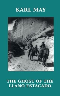 The Ghost of the Llano Estacado - Karl May - cover