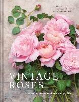 Vintage Roses: Beautiful varieties for home and garden - Jane Eastoe - cover