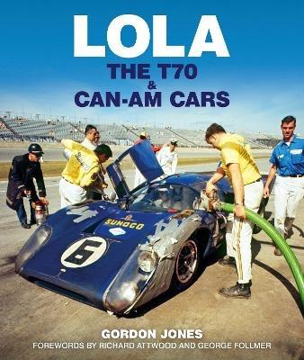 Lola: The T70 and Can-Am Cars - Gordon Jones - cover
