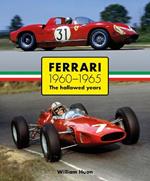 Ferrari 1960-1965: The Hallowed Years