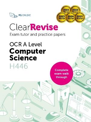 ClearRevise OCR A Level Computer Science H446: Exam Tutor and Practice Papers - cover