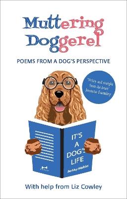 Muttering Doggerel: Poems from a dog's perspective - Liz Cowley - cover