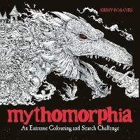 Mythomorphia: An Extreme Colouring and Search Challenge - Kerby Rosanes - cover