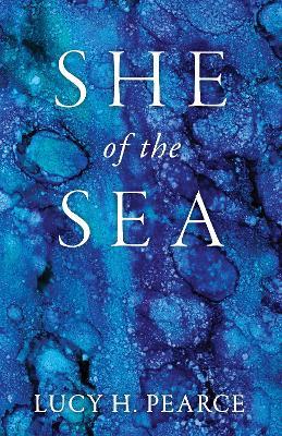 She of the Sea - Lucy H. Pearce - cover