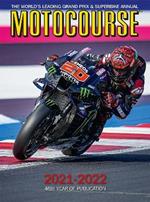MOTOCOURSE 2021-22 Annual: The World's Leading Grand Prix & Superbike Annual
