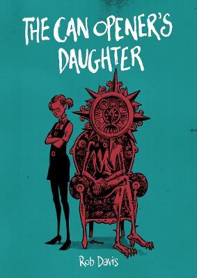 The Can Opener's Daughter - Rob Davis - cover