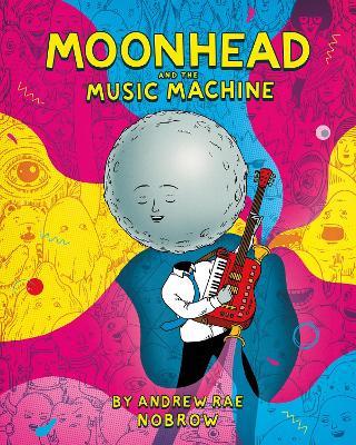 Moonhead and the Music Machine - Andrew Rae - cover