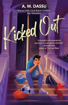 Kicked Out: A Boy, Everywhere story - A. M. Dassu - cover