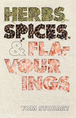 Herbs, Spices and Flavourings - Tom Stobart - cover
