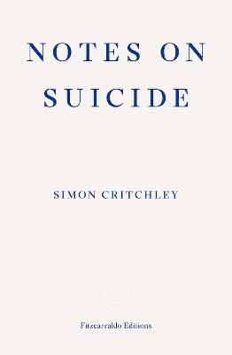 Notes on Suicide - Simon Critchley - cover