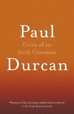 Cries Of An Irish Caveman - Paul Durcan - cover