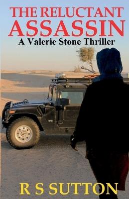 The Reluctant Assassin: A Valerie Stone Thriller - R S Sutton - cover
