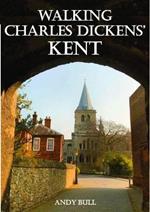 Walking Charles Dickens’ Kent