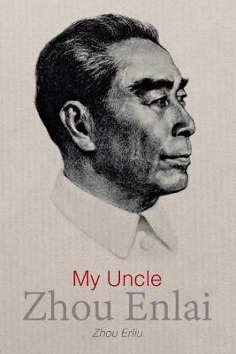 My Uncle Zhou Enlai - Zhou Erliu - cover