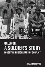 Gallipoli: A Soldier's Story