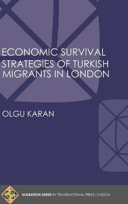 Economic Survival Strategies of Turkish Migrants in London - Olgu Karan - cover