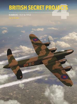 British Secret Projects 4: Bombers 1935-1950 - Tony Buttler - cover