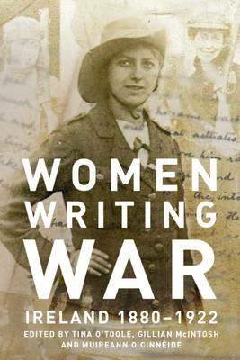 Women Writing War: Ireland 1880-1922 - cover