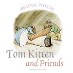 Tom Kitten and Friends