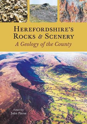 Herefordshire's Rocks and Scenery: A Geology of the County - cover