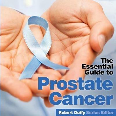 Prostrate Cancer: The Essential Guide - cover
