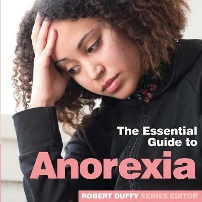 Anorexia: The Essential Guide to - cover