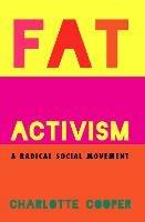 Fat Activism: A Radical Social Movement - Charlotte Cooper - cover