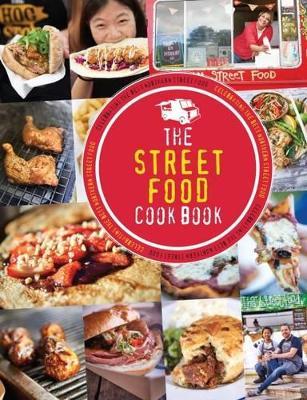 The Street Food Cook Book: Celebrating the Best Northern Street Food - Kate Eddison - cover