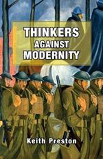 Thinkers Against Modernity
