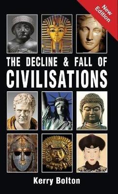 The Decline and Fall of Civilisations - Kerry Bolton - cover